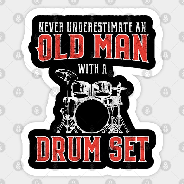 Never Underestimate An Old Man With A Drum Set Funny Drummer Sticker by BlendedArt